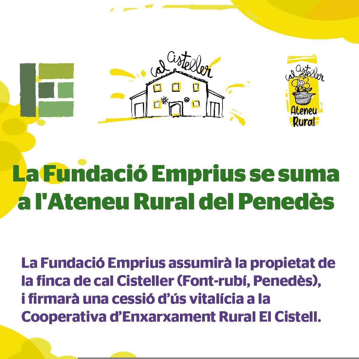 La Fundació Emprius se suma a l’Ateneu Rural com a propietària de cal Cisteller